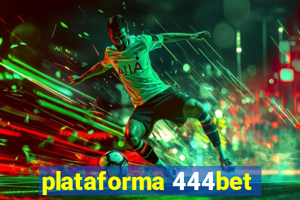 plataforma 444bet